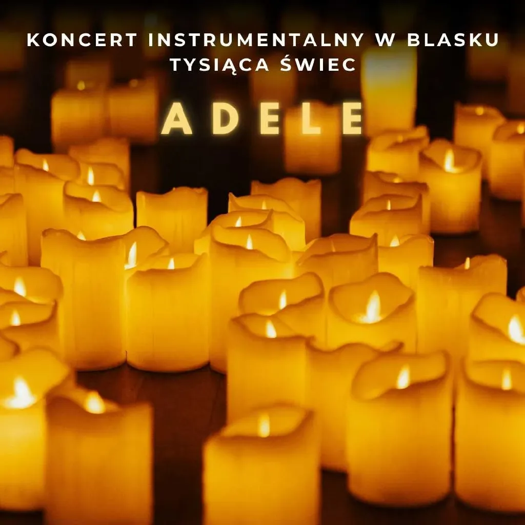 Największe hity Adele – koncert przy świecach