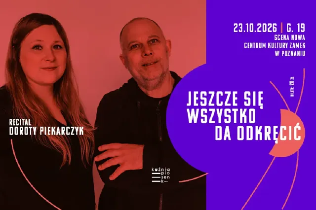 Jeszcze się wszystko da odkręcić – recital Doroty Piekarczyk
