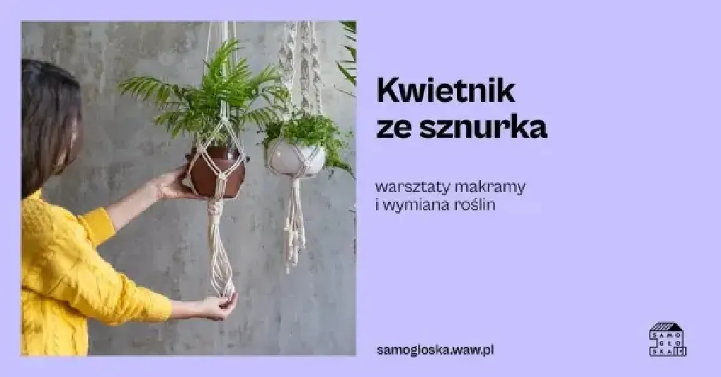 Kwietnik ze sznurka – warsztaty makramy i wymiana roślin