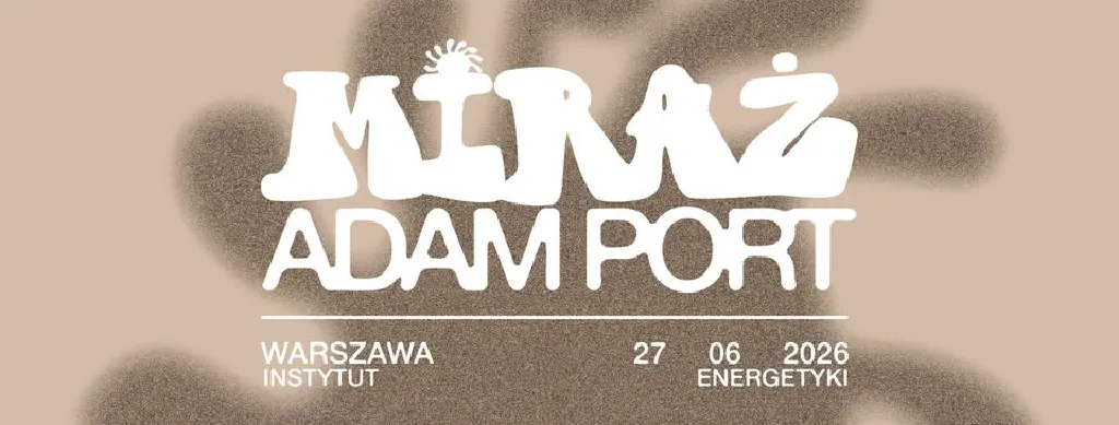 Adam Port (Keinemusik) – MIRAŻ w Instytucie Energetyki