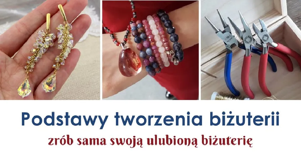 Podstawy tworzenia biżuterii – warsztaty