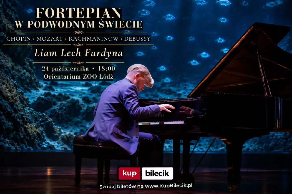 Liam Lech Furdyna – recital fortepianowy w podwodnym świecie