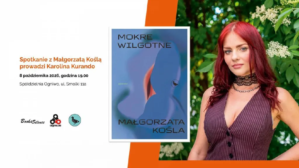„mokre wilgotne” – spotkanie z Małgorzatą Koślą