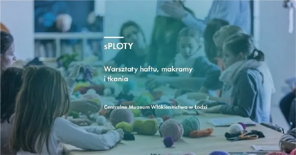 sPLOTY – warsztaty technik tkackich