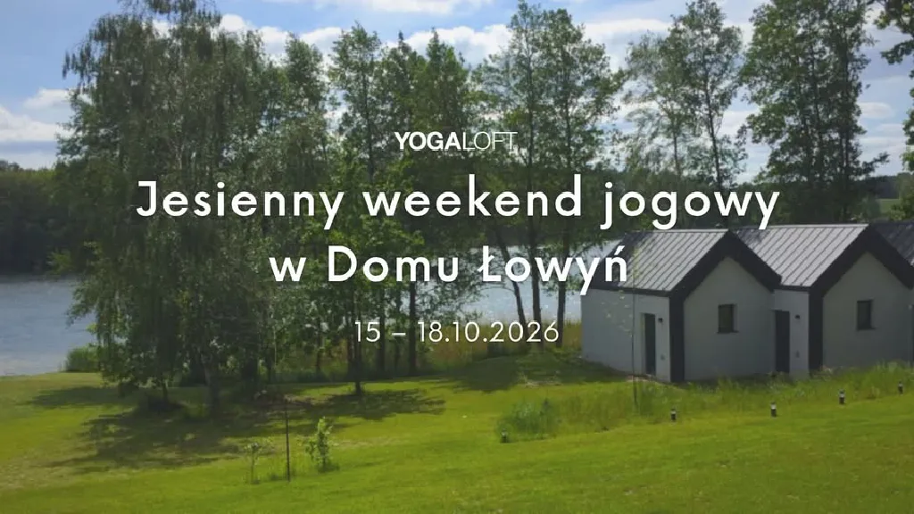 Jesienny weekend jogowy w Domu Łowyń