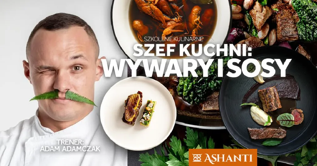 SZEF KUCHNI: Wywary i Sosy – szkolenie z Adamem Adamczakiem