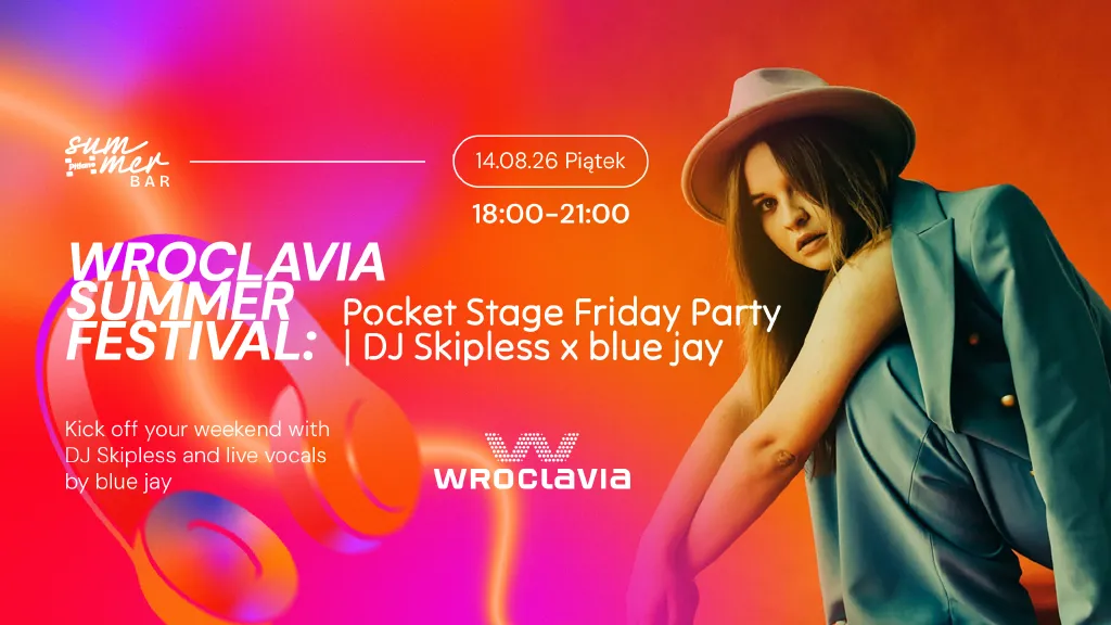 Wroclavia Summer Festival: Pocket Stage Friday Party