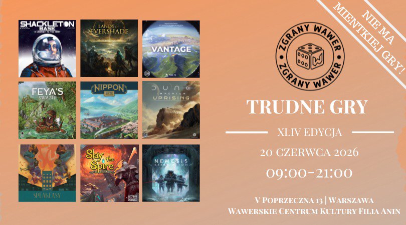 Zgrany Wawer – XLV edycja Trudne Gry