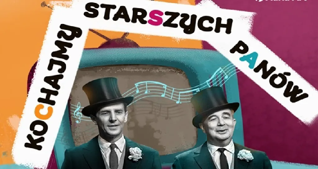 Kochajmy Starszych Panów! – koncert