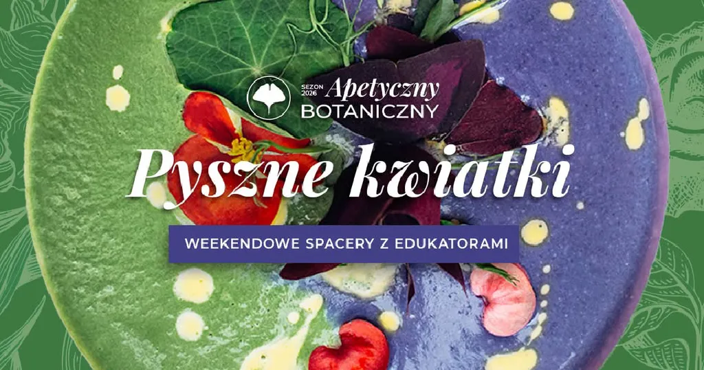 Pyszne Kwiatki – spacery edukacyjne