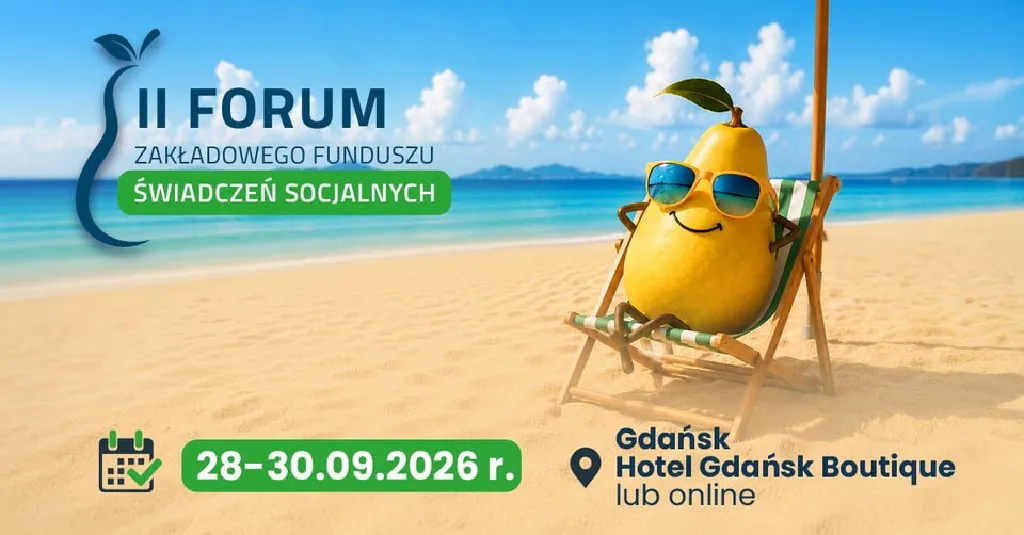 II Forum Zakładowego Funduszu Świadczeń Socjalnych