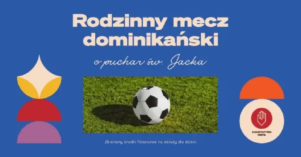Rodzinny Mecz dominikański o puchar św. Jacka