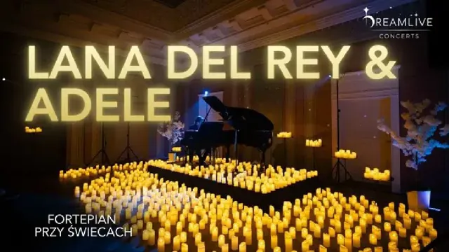Fortepian przy świecach – Lana Del Rey i Adele