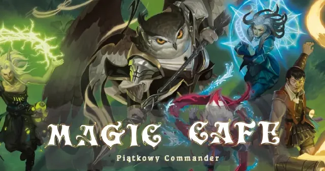 Commander Party – piątkowe granie w Magic Cafe