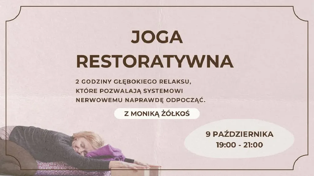 Joga restoratywna z Moniką Żółkoś