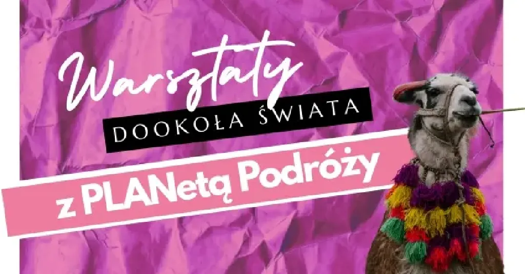 Peru – warsztaty podróżnicze z PLANetą Podróży