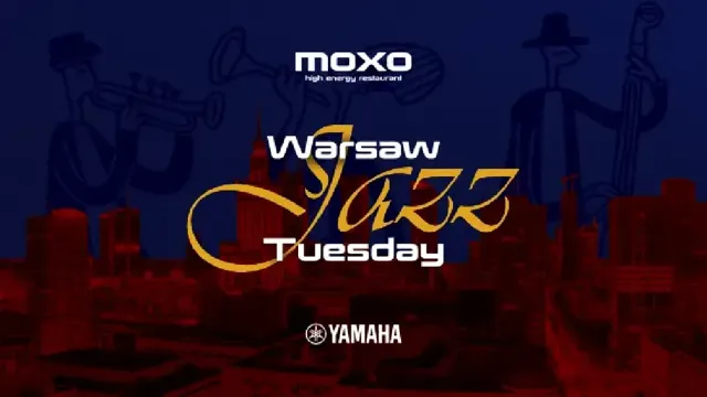 Warsaw Jazz Tuesday by MOXO – cykl koncertów jazzowych