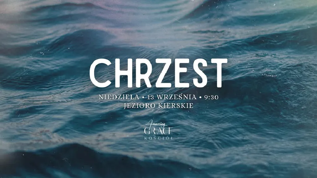Chrzest i nabożeństwo – Kościół Amazing Grace