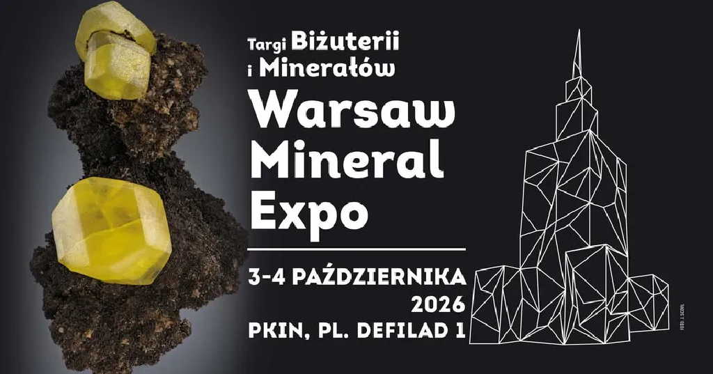Warsaw Mineral Expo 2026 – targi biżuterii i minerałów