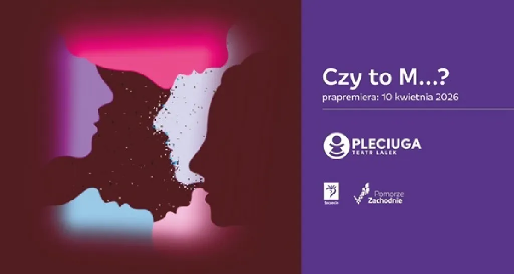 Czy to M...? – spektakl o pierwszej miłości