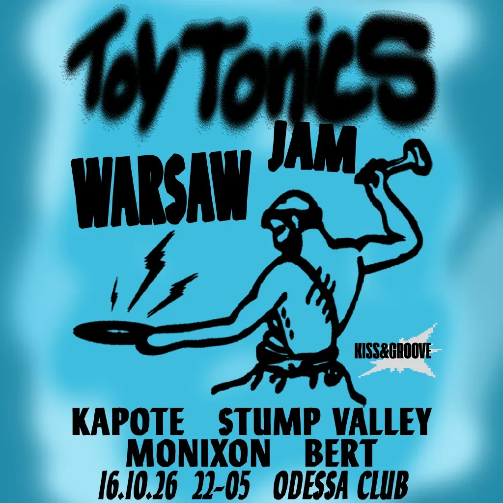 Kiss&Groove meets Toy Tonics – Warsaw Jam