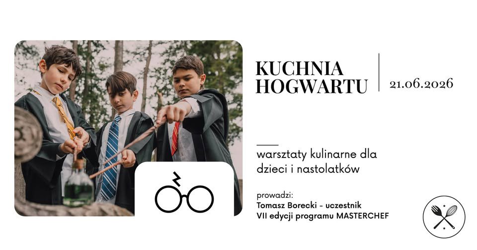 Kuchnia Hogwartu: warsztaty kulinarne Harry Potter dla dzieci