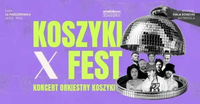 Koszyki X Fest – Orkiestra Koszyki by Wuja HZG i DJ sety