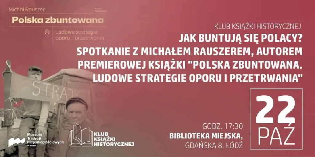 Jak buntują się Polacy? Spotkanie z Michałem Rauszerem