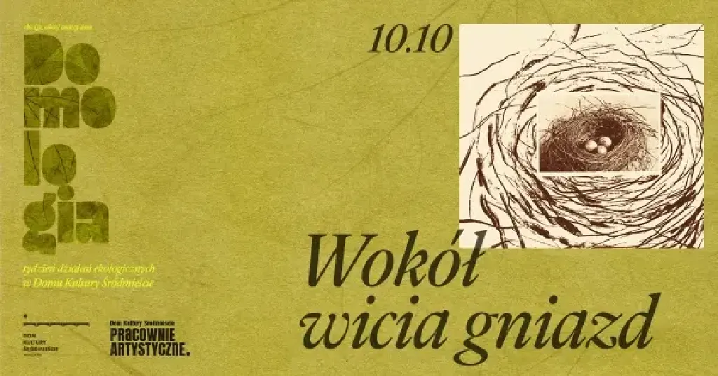 Wokół wicia gniazd – warsztaty i rozmowy o domu
