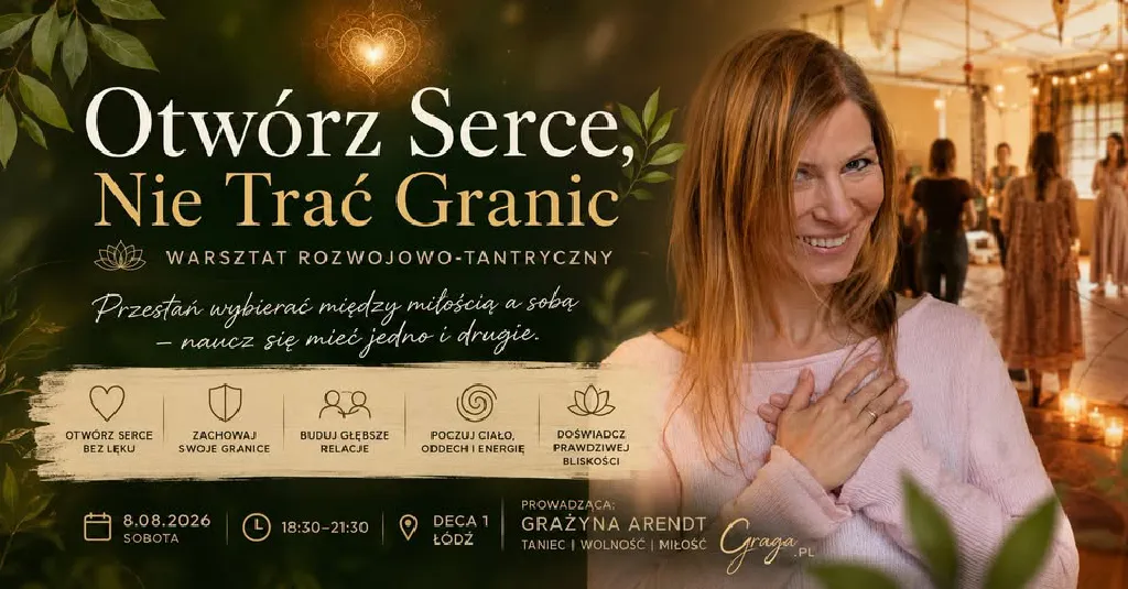 Otwórz Serce, Nie Trać Granic – warsztat rozwojowo-tantryczny
