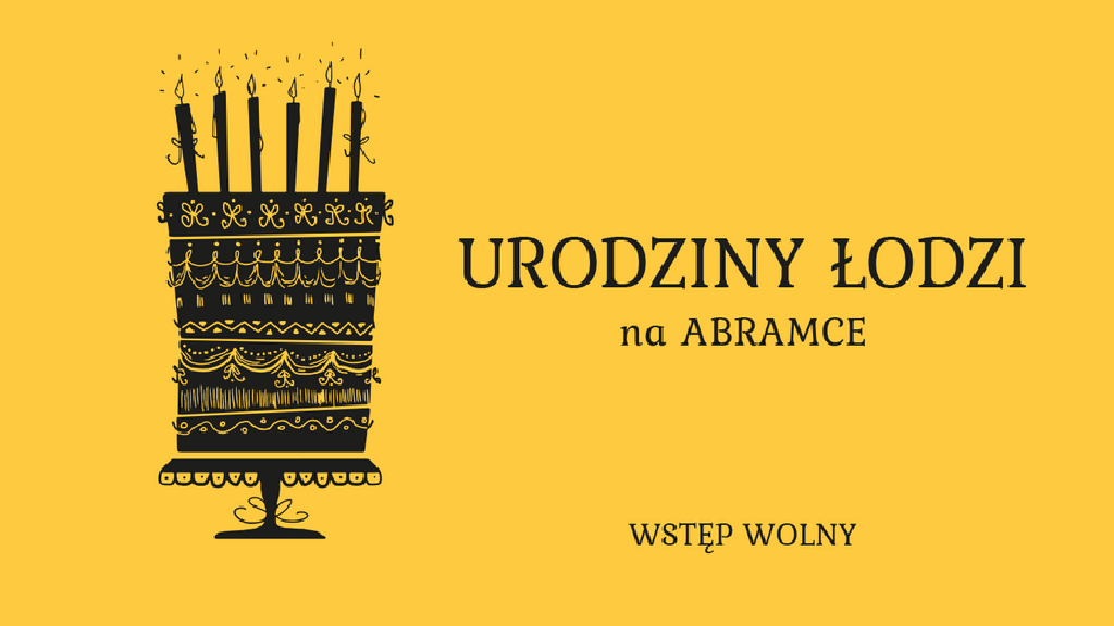 Urodziny Łodzi na Abramce – piknik sąsiedzki
