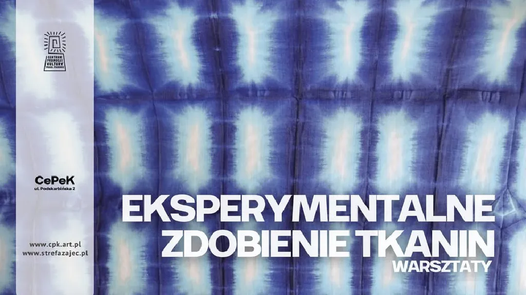 Warsztaty zdobienia tkanin – CePeK