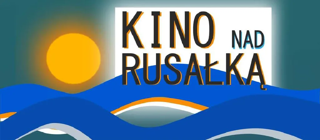 Kino nad Rusałką – pokazy plenerowe