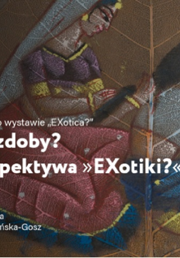 Co mówią ozdoby? – oprowadzanie po wystawie EXotica?