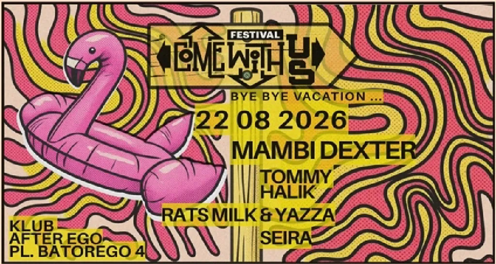 Come with us – Bye Bye Vacation