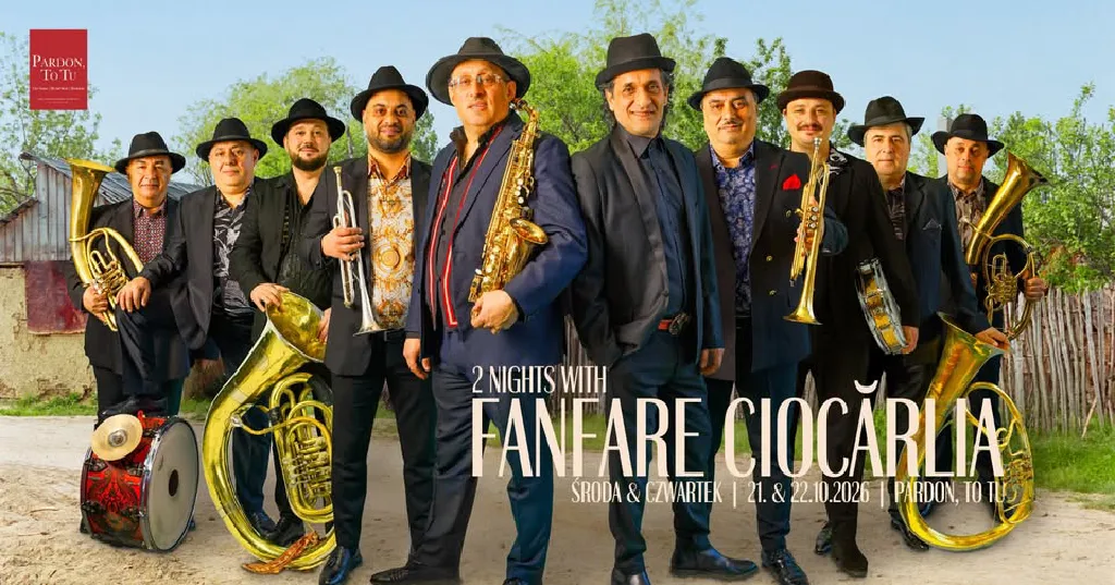 Fanfare Ciocărlia – dwa koncerty w Pardon, To Tu