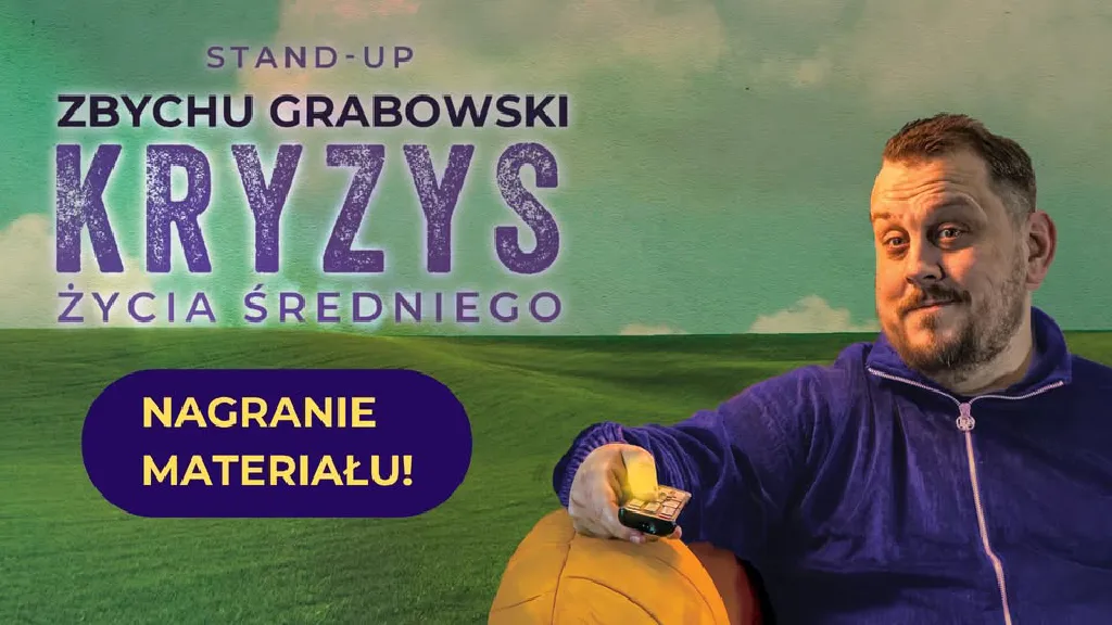 Zbychu Grabowski – nagranie stand-upu „Kryzys życia średniego”