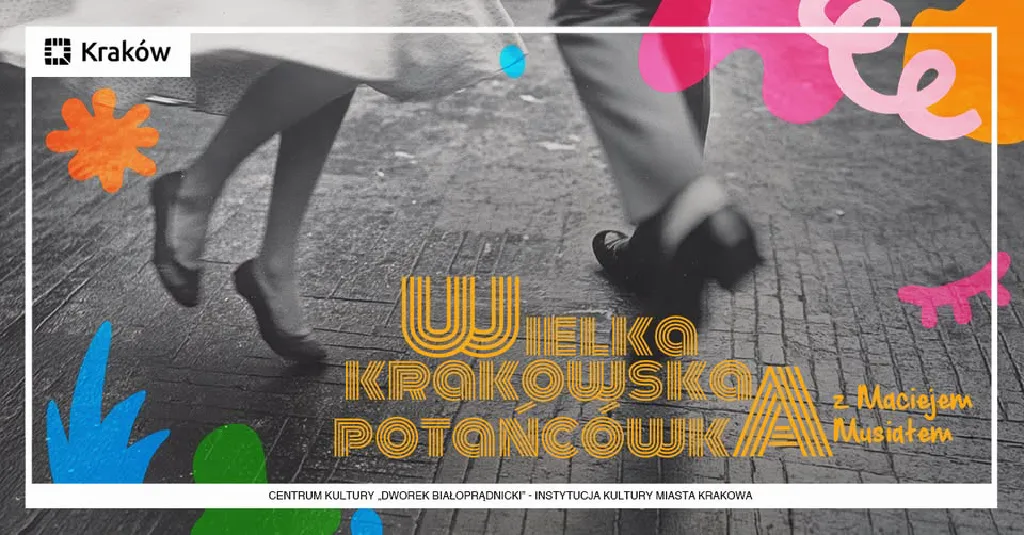 Wielka Krakowska Potańcówka z Maciejem Musiałem