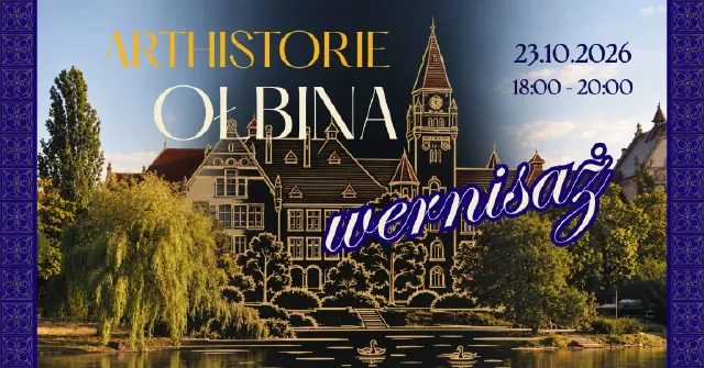 Wernisaż wystawy „Arthistorie Ołbina” – wykład i spotkanie
