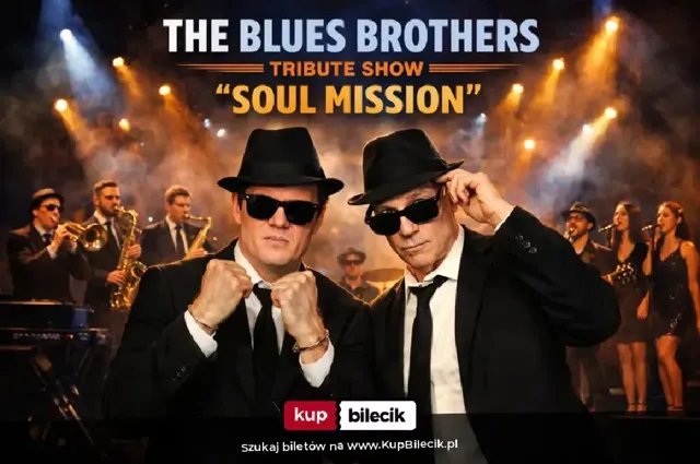 The Blues Brothers „Soul Mission” – koncert tribute z orkiestrą