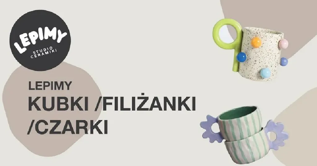 Warsztaty ceramiczne – lepienie kubków i filiżanek