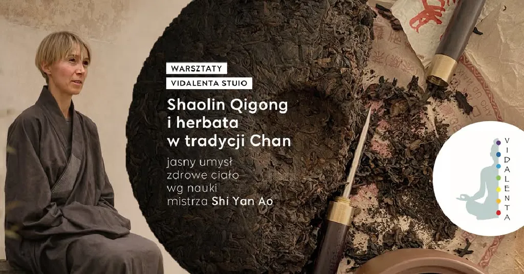 Shaolin Qigong i herbata w tradycji Chan – warsztaty