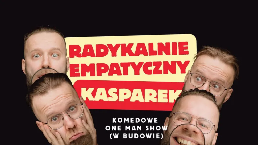 Radykalnie Empatyczny Kasparek – show komediowe
