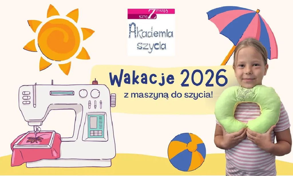 Wakacje z maszyną do szycia w Akademii Szycia