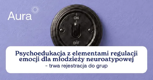 Psychoedukacja dla młodzieży neuroatypowej – nabór do grup