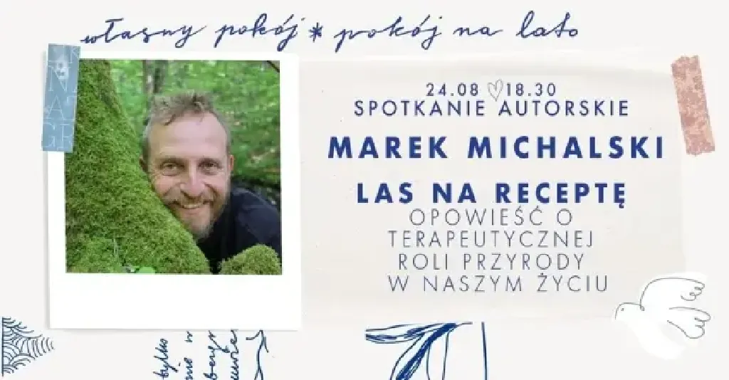 Las na receptę – spotkanie z Markiem Michalskim