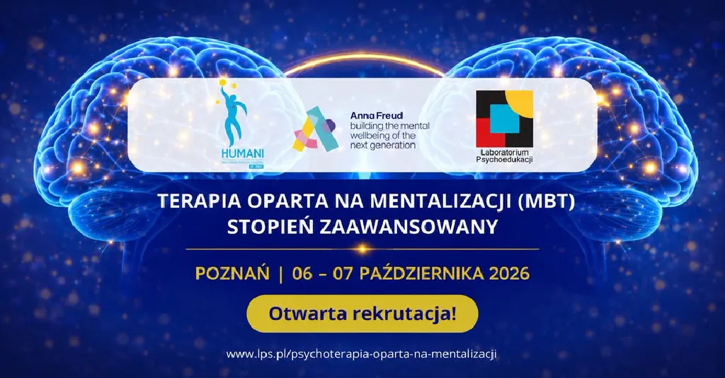 Terapia Oparta na Mentalizacji (MBT) – szkolenie zaawansowane