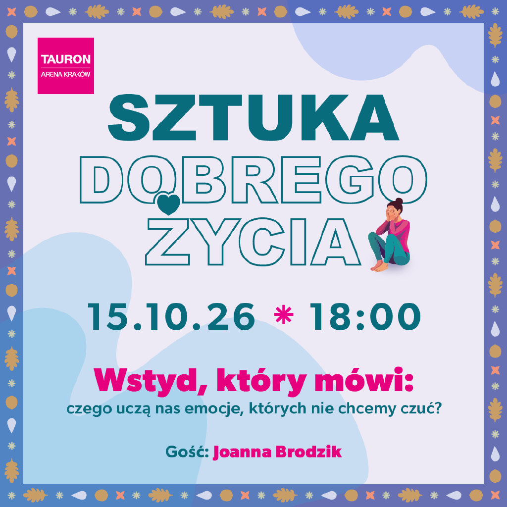 Sztuka Dobrego Życia – rozmowa o wstydzie i warsztaty
