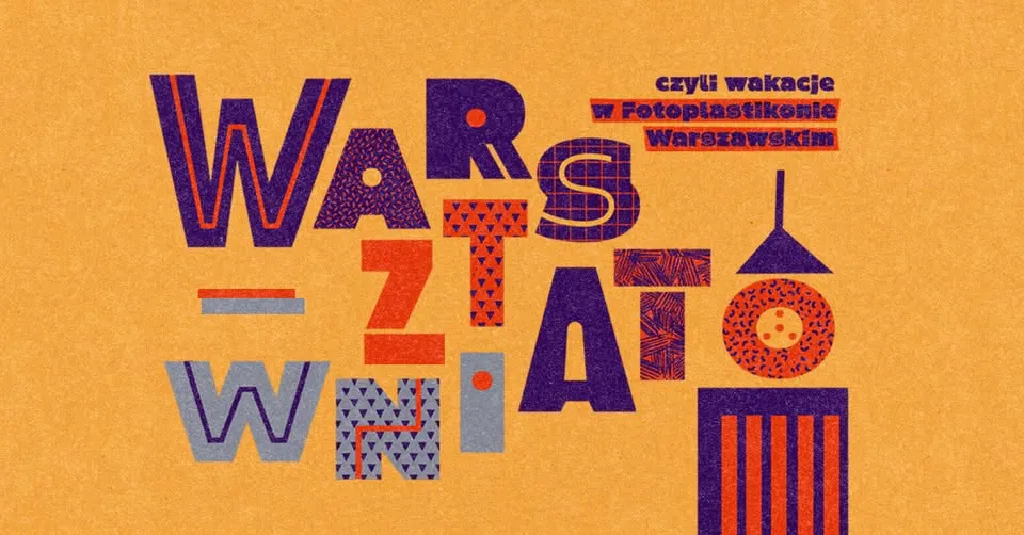 WARSztatownia – wakacyjne warsztaty dla dzieci