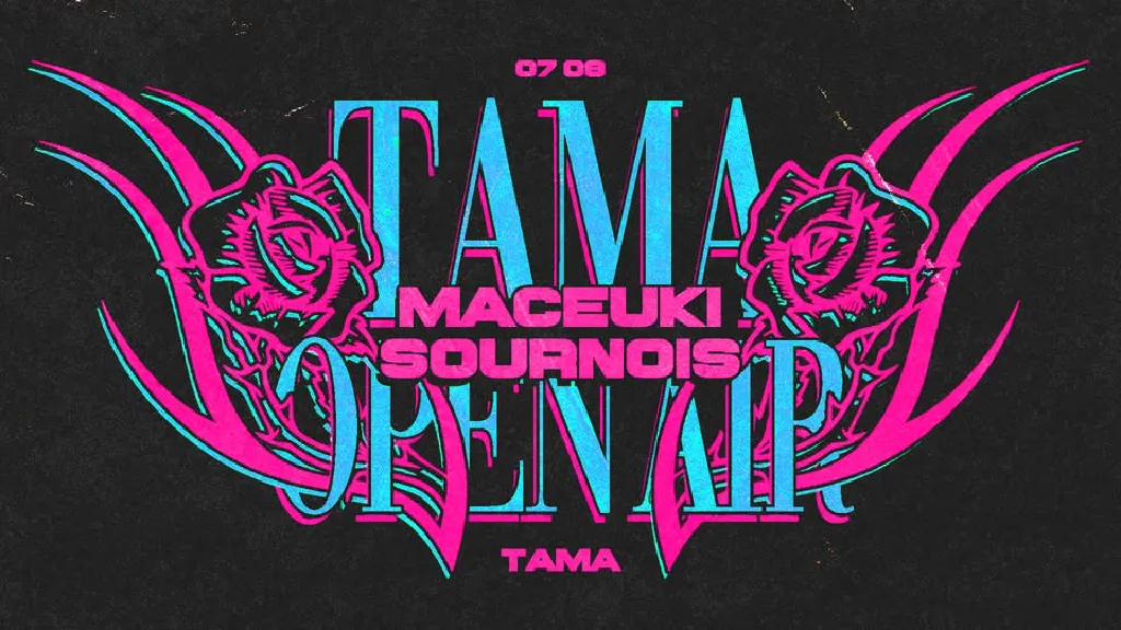 Tama Open Air – MACEUKI | SOURNOIS